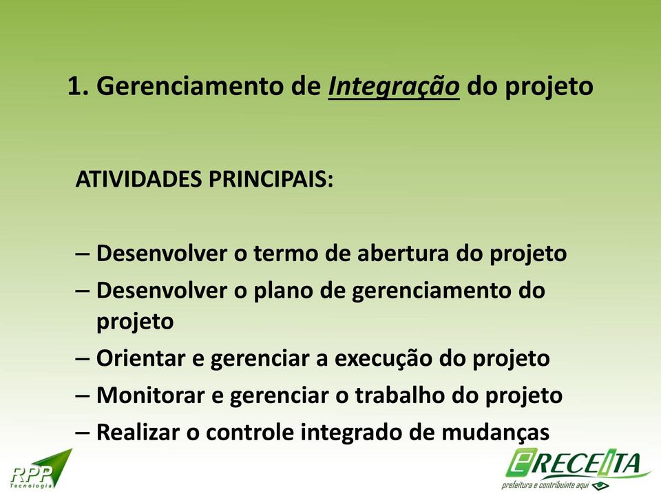 gerenciamento do projeto Orientar e gerenciar a execução do projeto