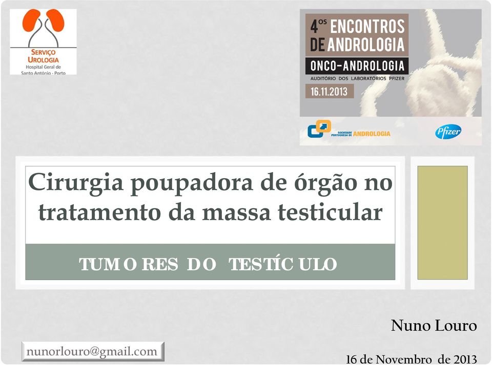 TUMORES DO TESTÍCULO Nuno Louro