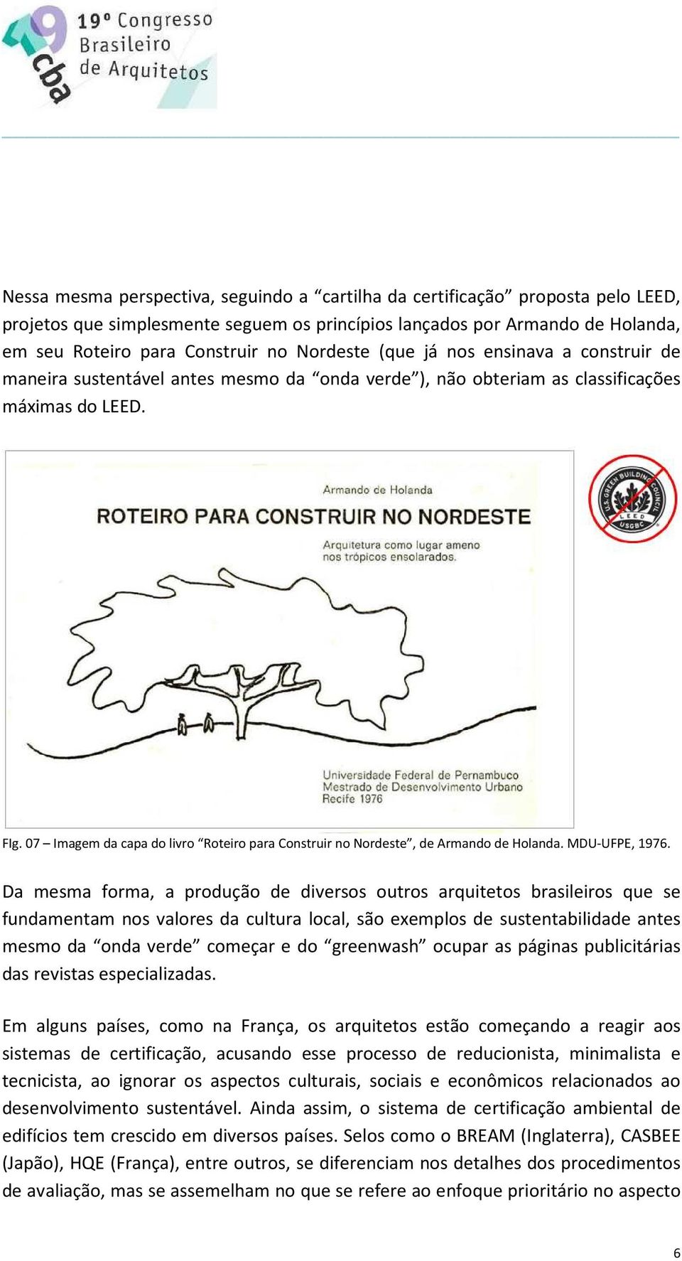 07 Imagem da capa do livro Roteiro para Construir no Nordeste, de Armando de Holanda. MDU-UFPE, 1976.