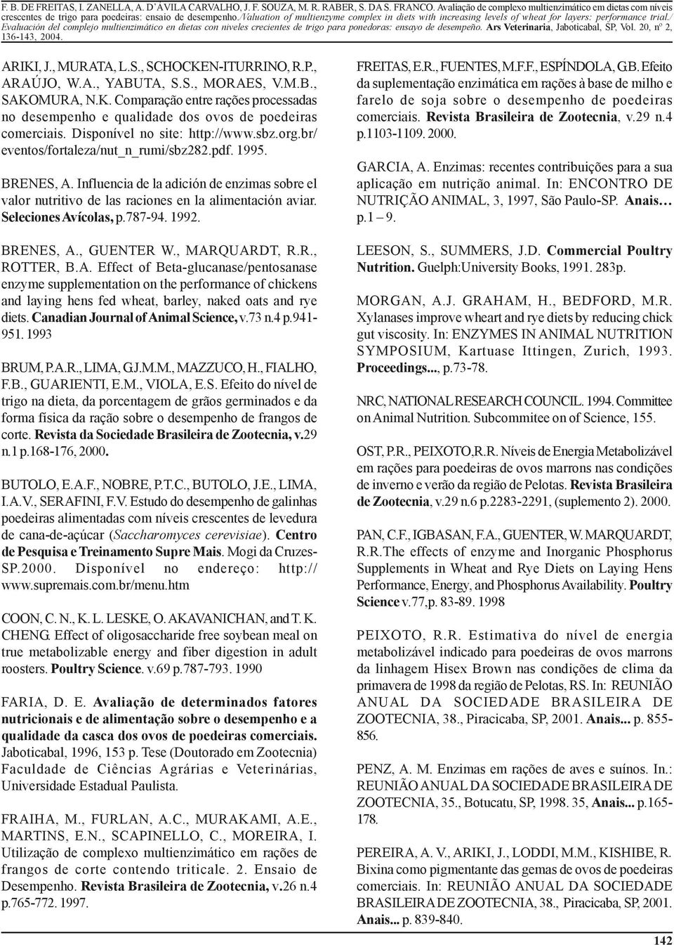 Influencia de la adición de enzimas sobre el valor nutritivo de las raciones en la alimentación aviar. Seleciones Av