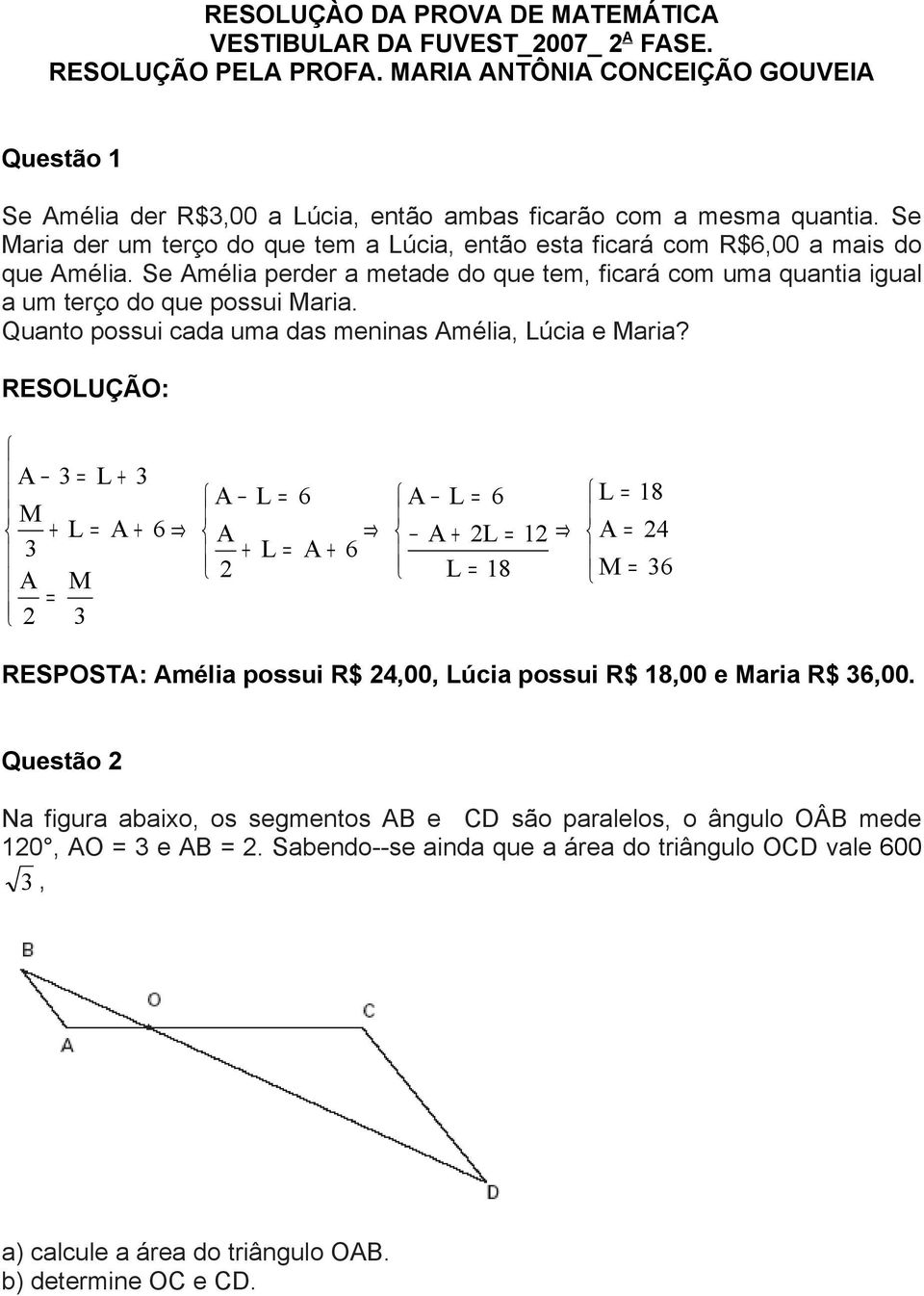 possui cada uma das meninas Amélia, Lúcia e Maria?