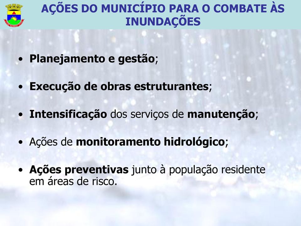 serviços de manutenção; Ações de monitoramento hidrológico;