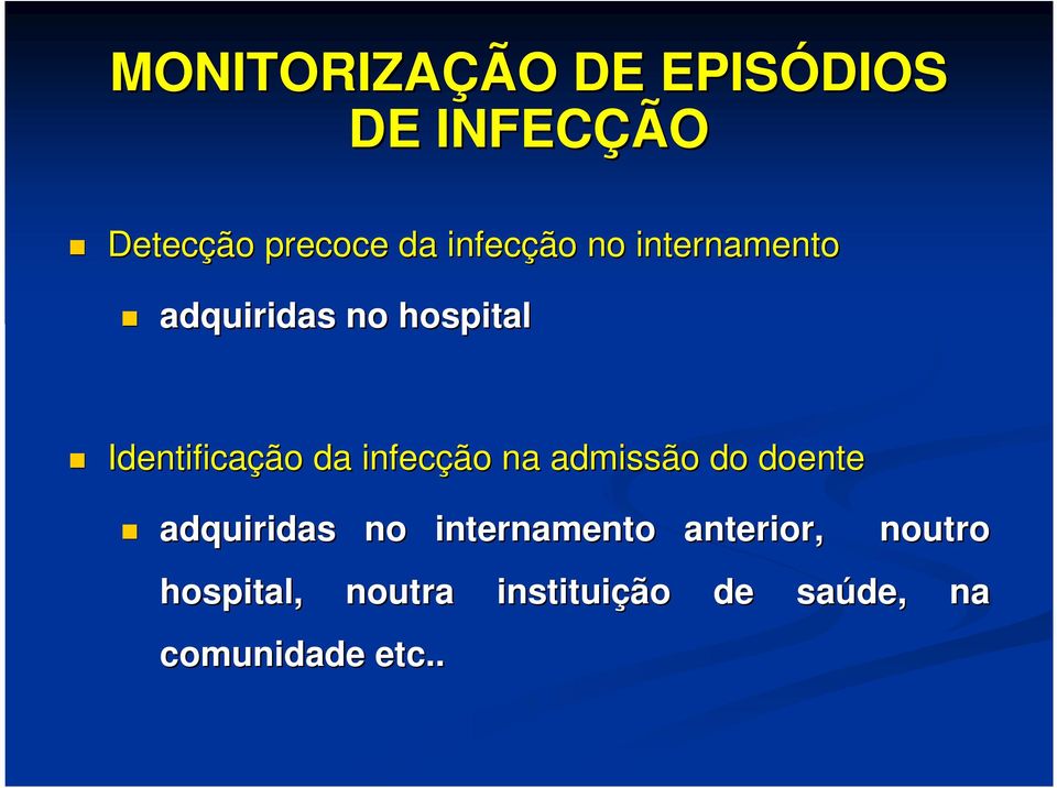 infecção na admissão do doente adquiridas no internamento