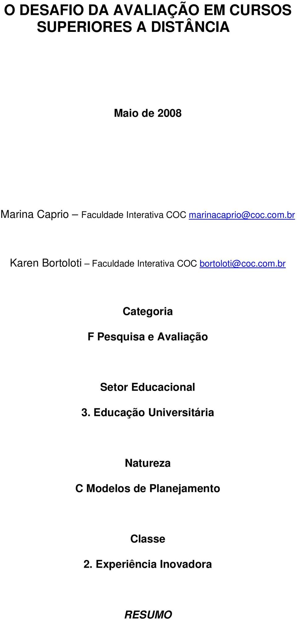 br Karen Bortoloti Faculdade Interativa COC bortoloti@coc.com.