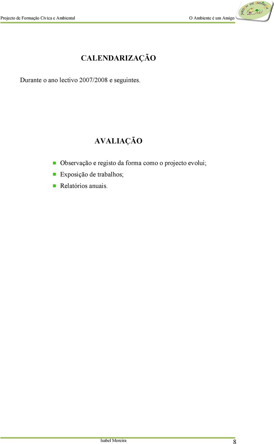 AVALIAÇÃO Observação e registo da forma