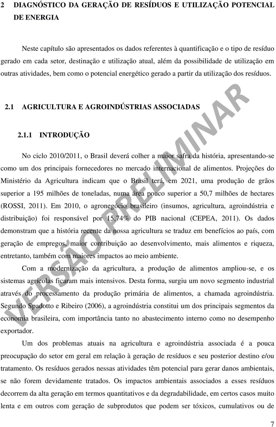 AGRICULTURA E AGROINDÚSTRIAS ASSOCIADAS 2.1.
