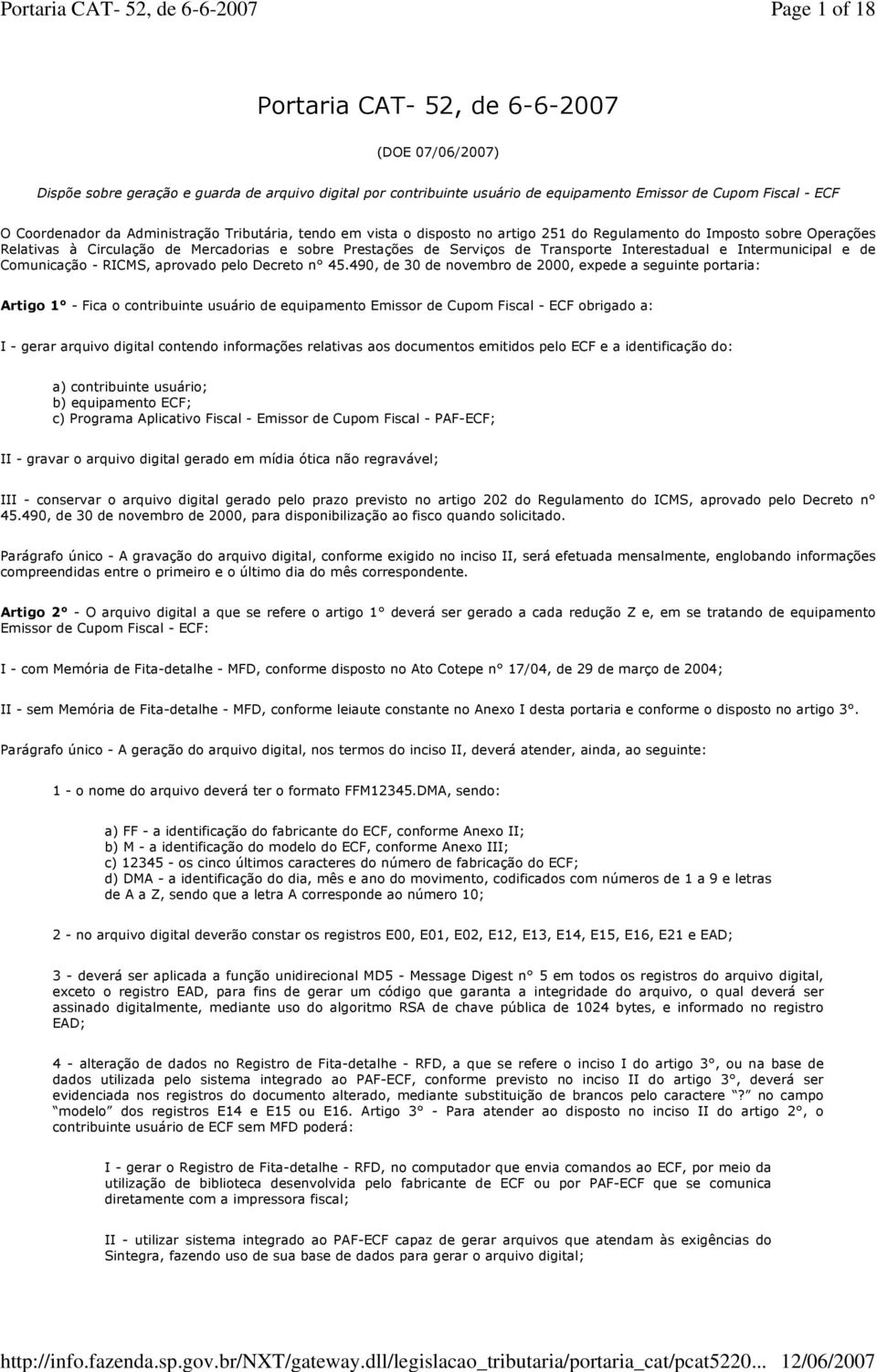 Serviços de Transporte Interestadual e Intermunicipal e de Comunicação - RICMS, aprovado pelo Decreto n 45.