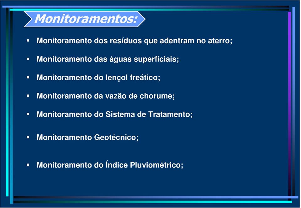 Monitoramento da vazão de chorume; Monitoramento do Sistema de