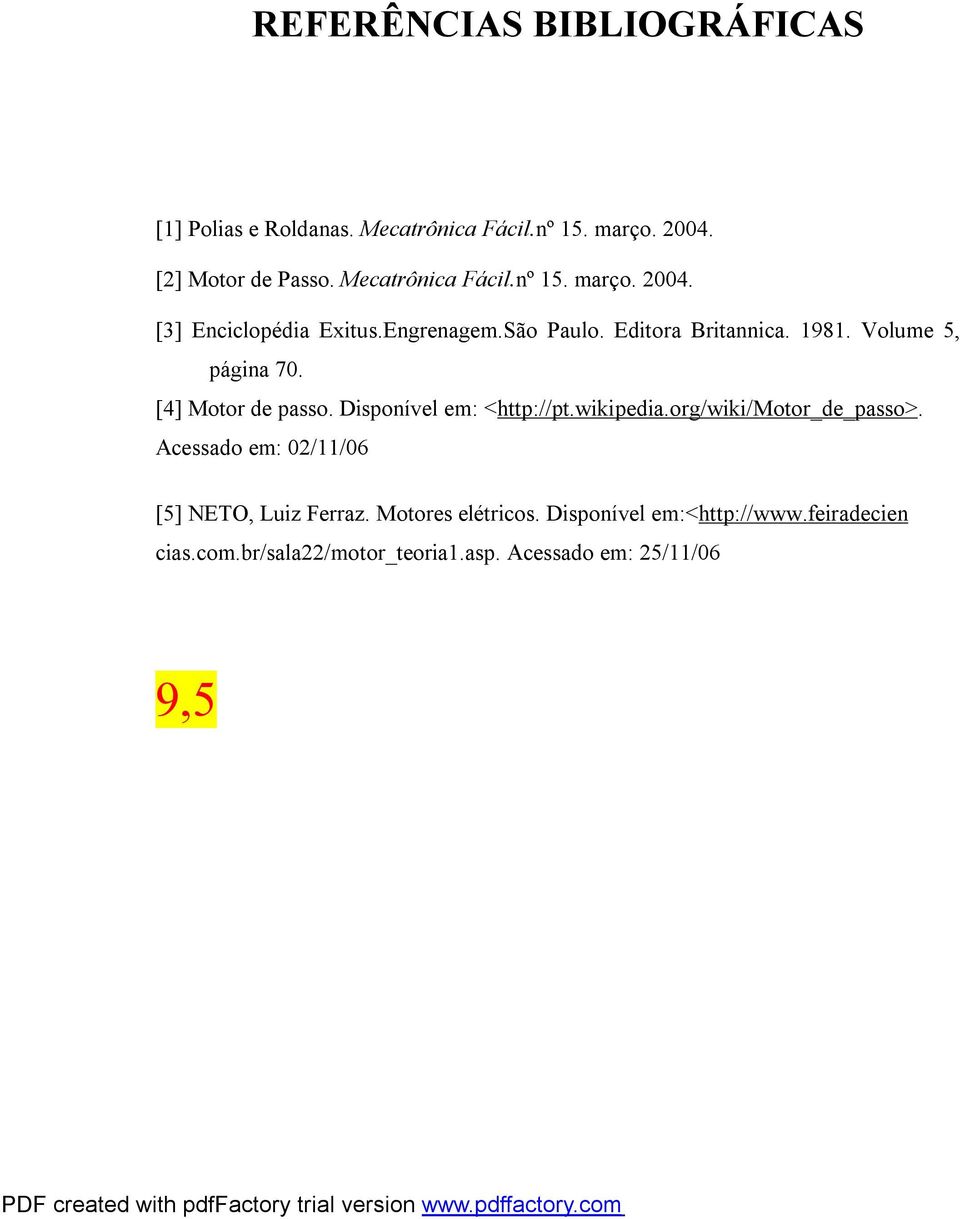 Volume 5, página 70. [4] Motor de passo. Disponível em: <http://pt.wikipedia.org/wiki/motor_de_passo>.