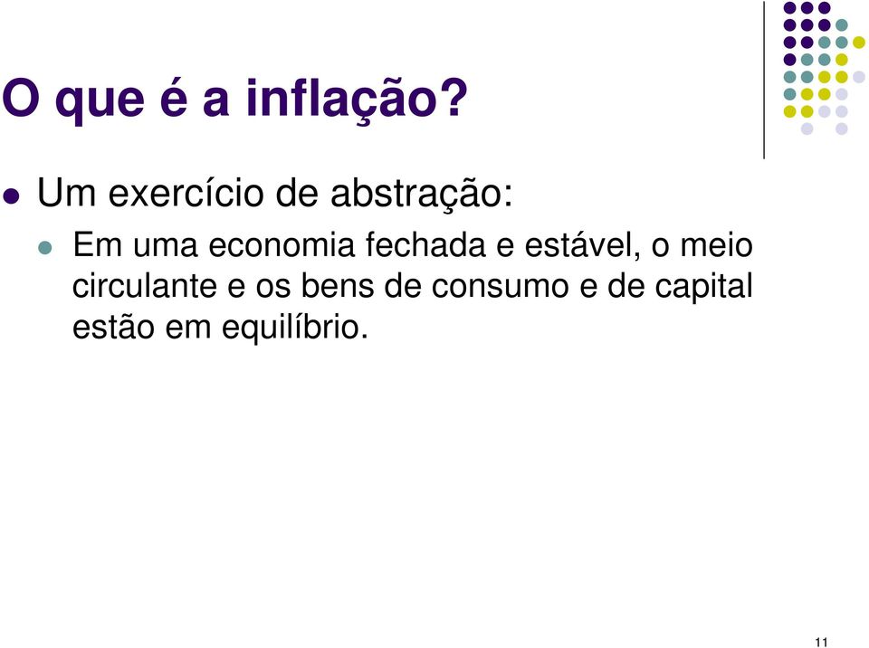 economia fechada e estável, o meio