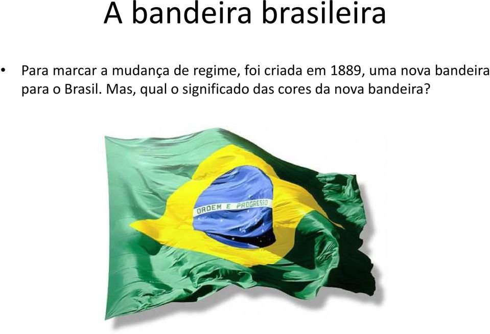 uma nova bandeira paraobrasil.