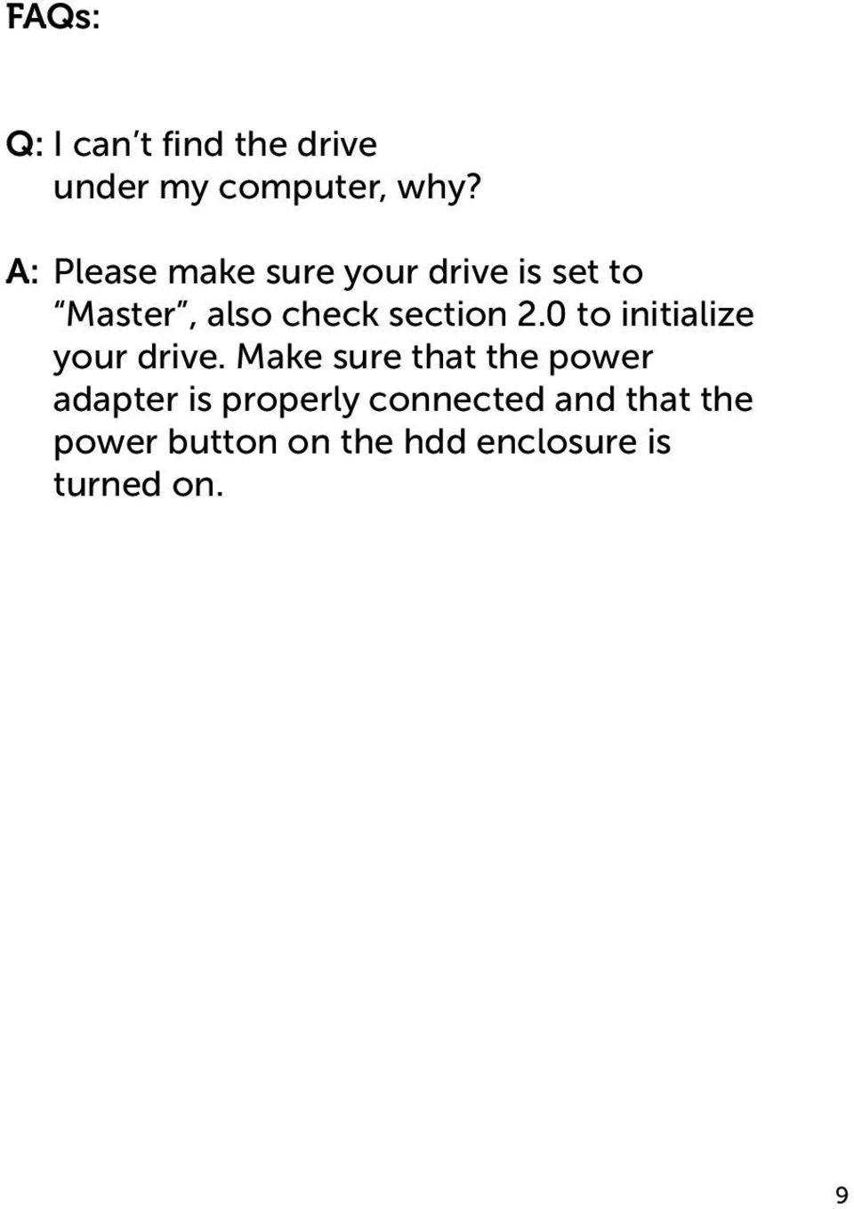 2.0 to initialize your drive.