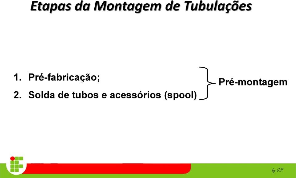 Pré-fabricação; 2.