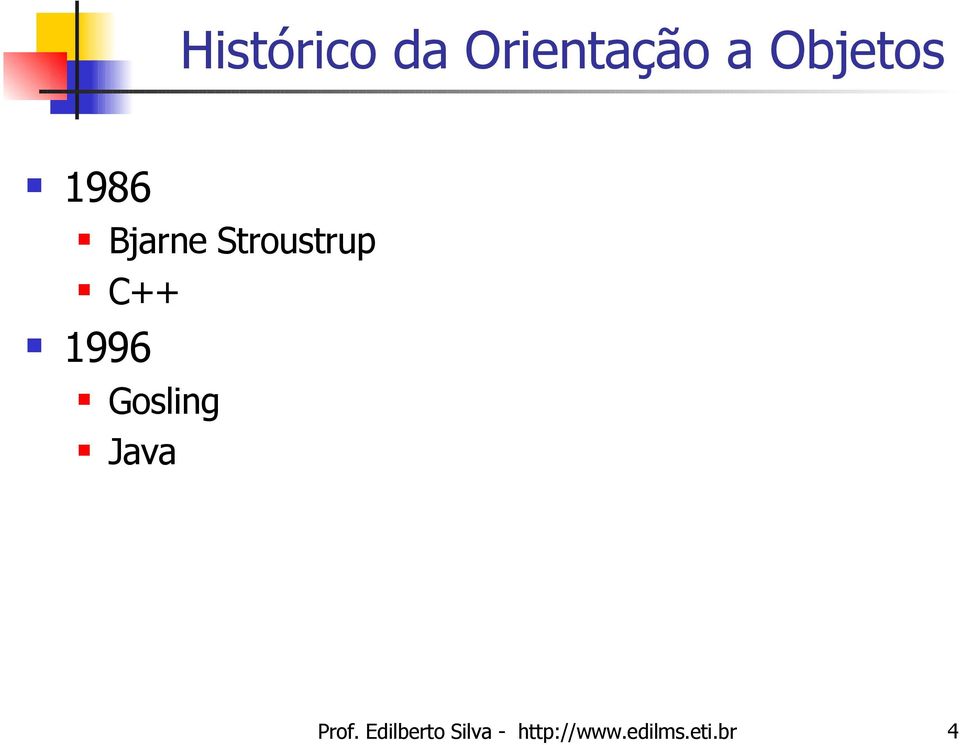 Stroustrup C++ Gosling Java Prof.
