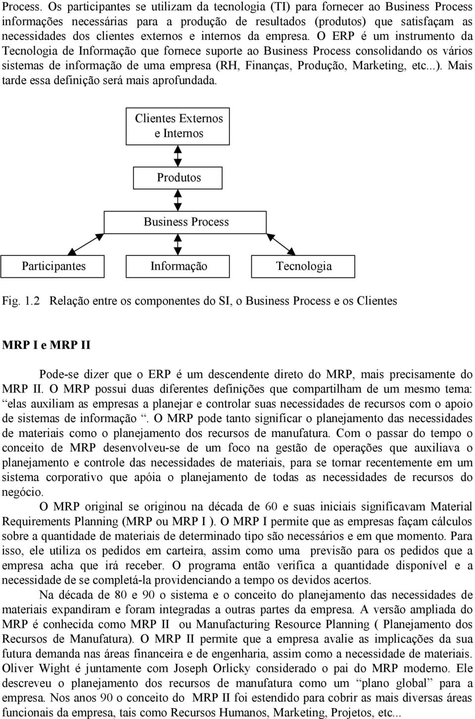 e internos da empresa.