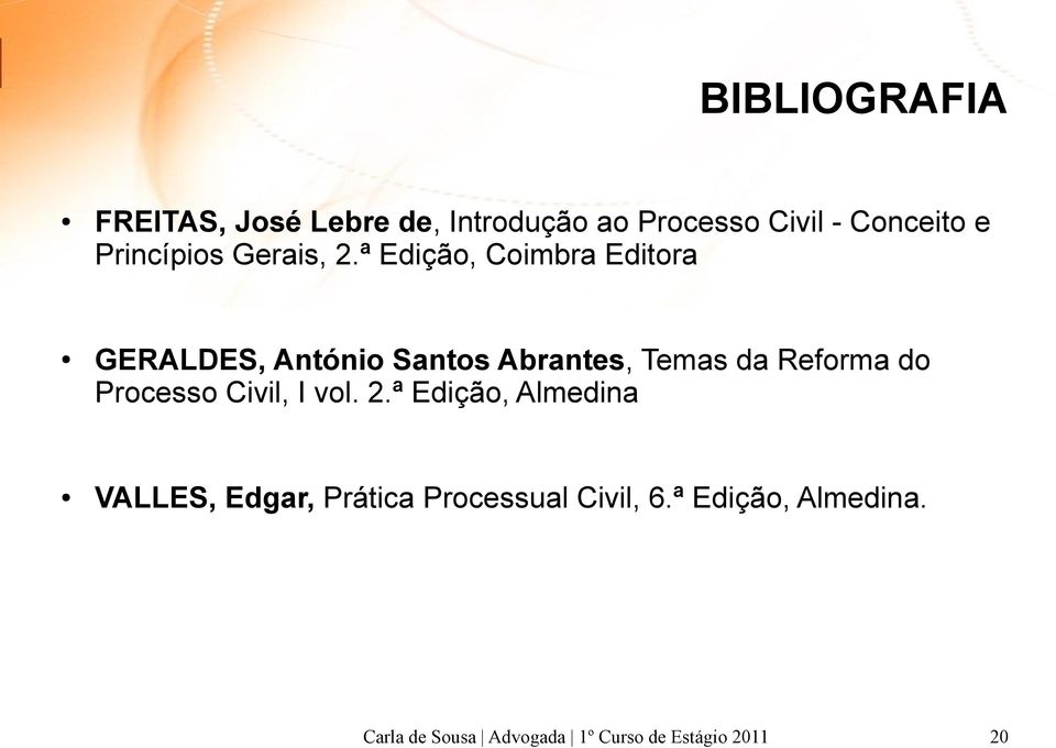 ª Edição, Coimbra Editora GERALDES, António Santos Abrantes, Temas da Reforma do