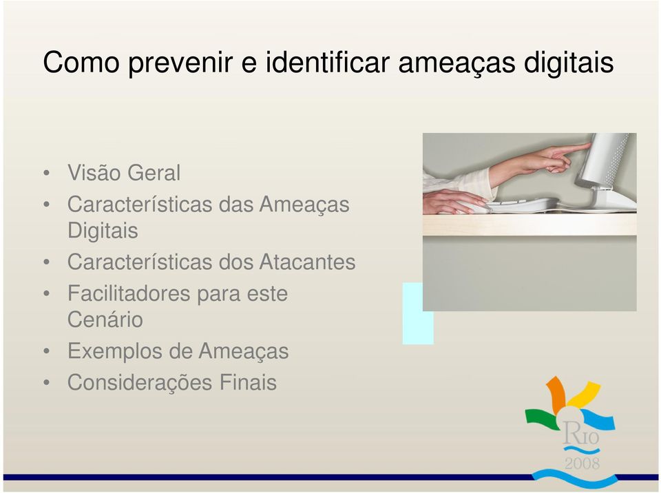 Características dos Atacantes Facilitadores para