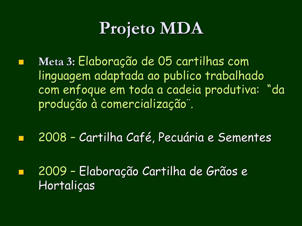 produtiva: da produção à comercialização.