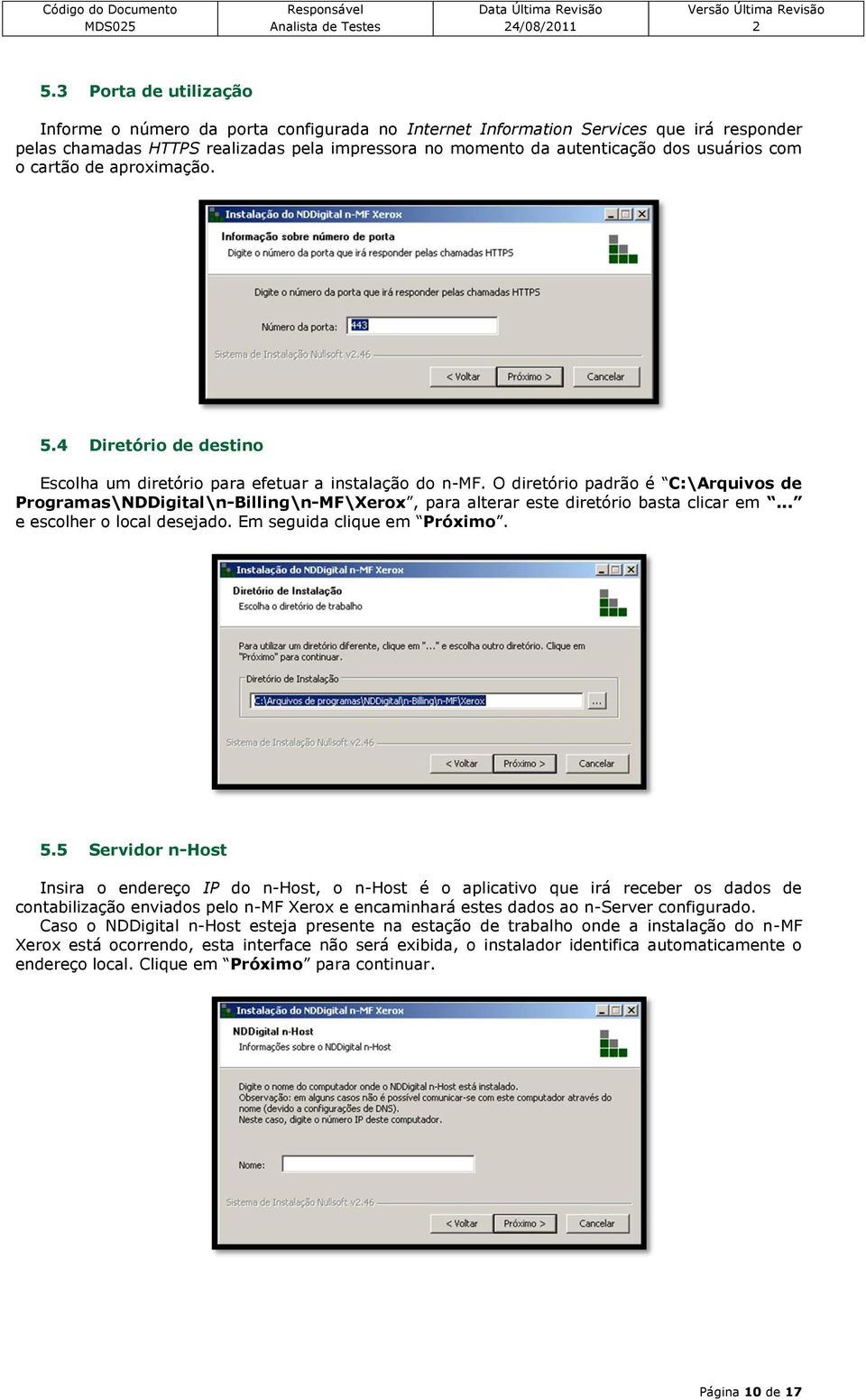 com o cartão de aproximação. 5.4 Diretório de destino Escolha um diretório para efetuar a instalação do n-mf.