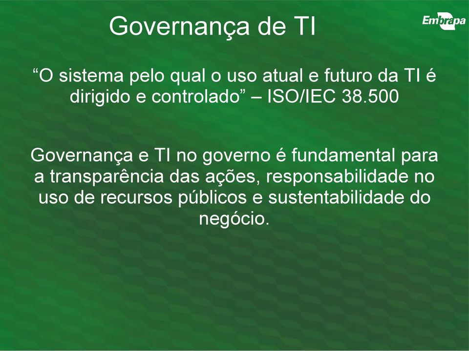 500 Governança e TI no governo é fundamental para a