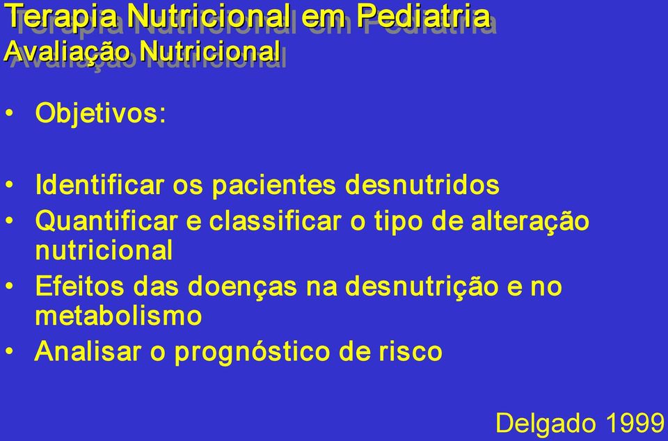 de alteração nutricional Efeitos das doenças na