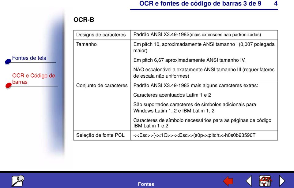 NÃO escalonável a exatamente ANSI tamanho III (requer fatores de escala não uniformes) Padrão ANSI X3.