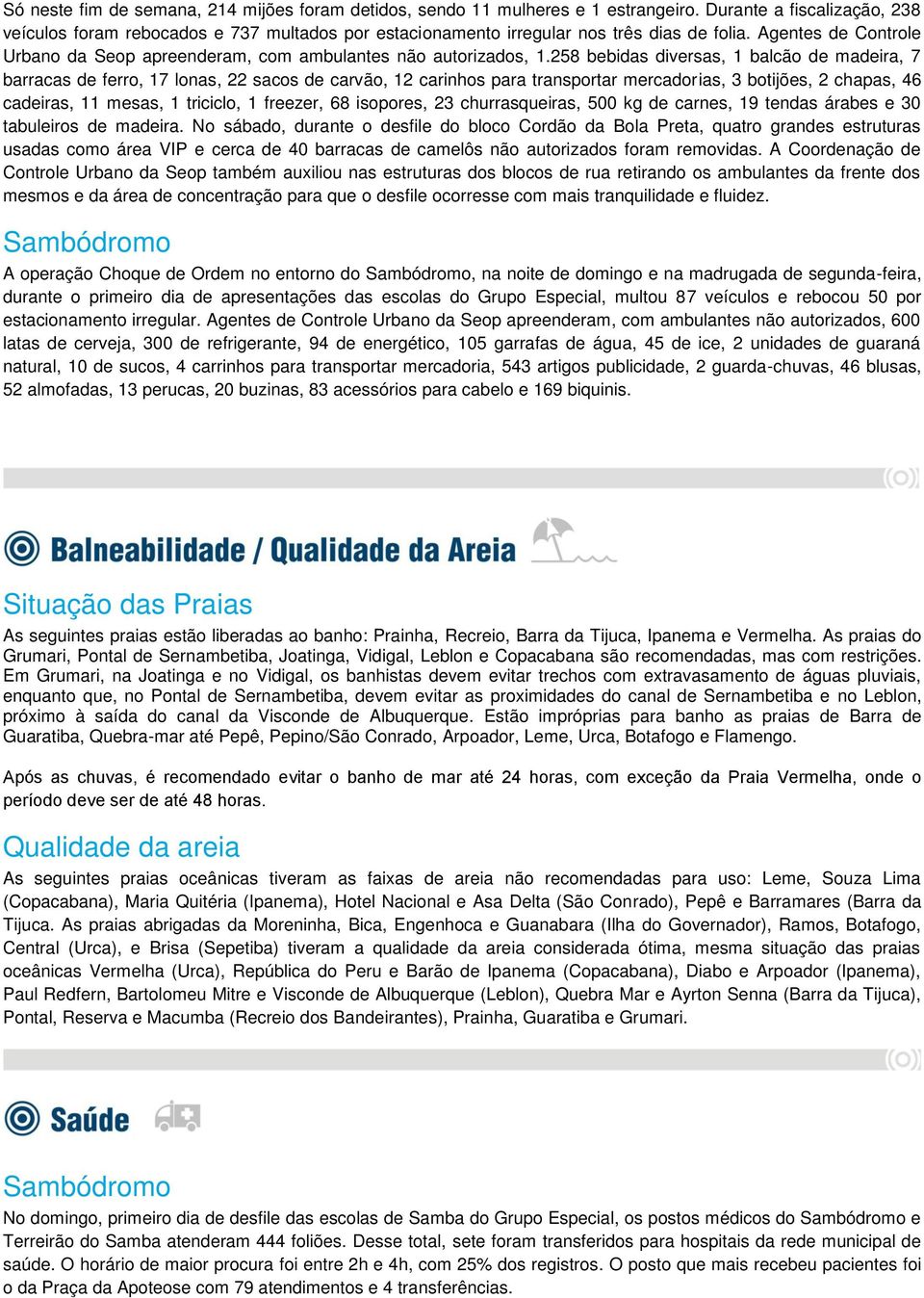 Agentes de Controle Urbano da Seop apreenderam, com ambulantes não autorizados, 1.