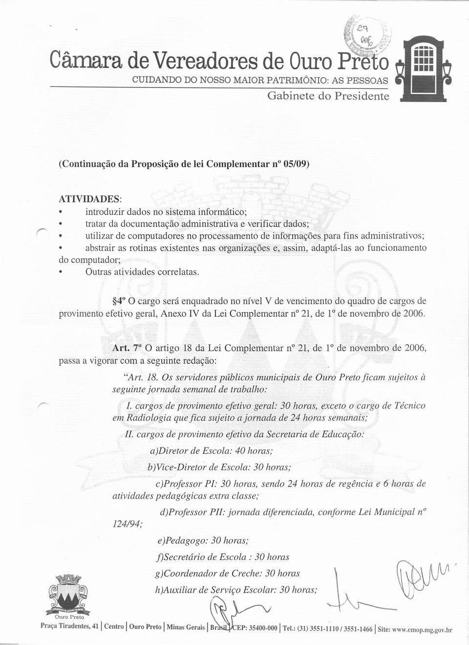 dados; utilizar de computadores no processamento de informações para fins administrativos;.