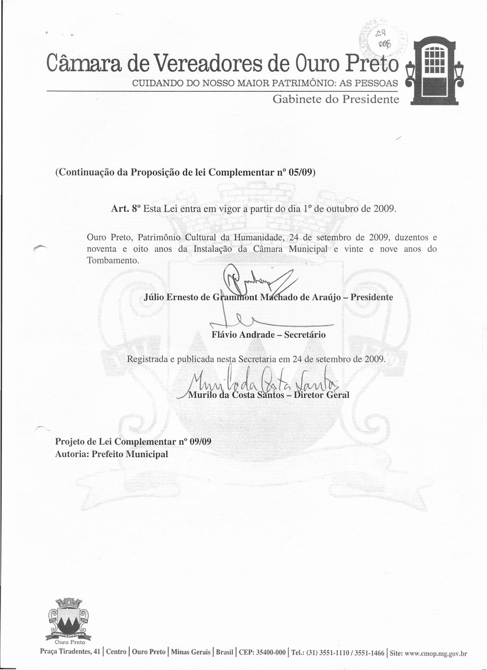ado de Araújo - Presidente Flávio Andrade - Secretário Registradae PUbr;t. nes~7~7s& 24;e set bro de 2009.