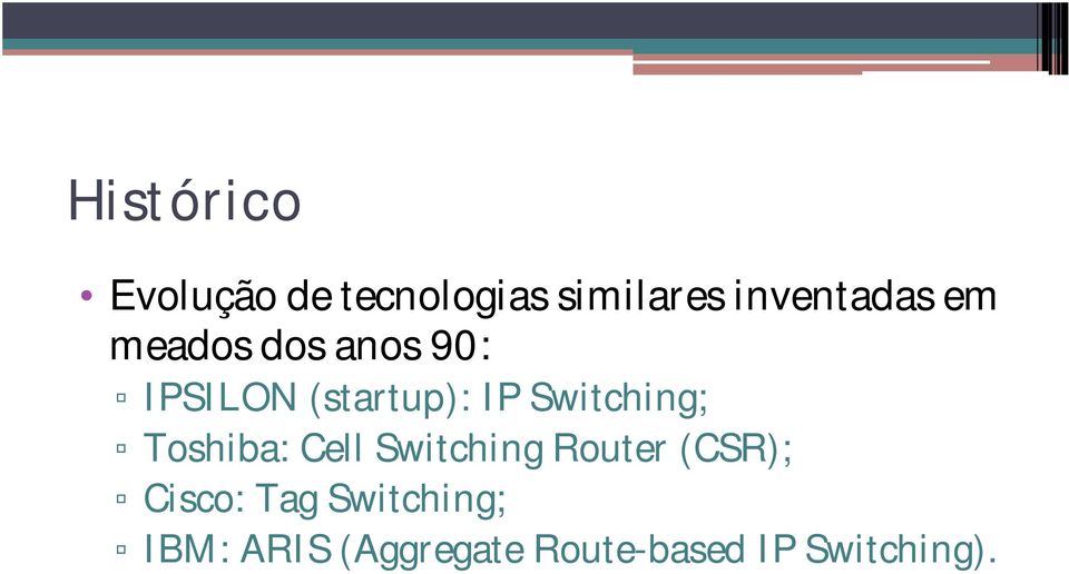Switching; Toshiba: Cell Switching Router (CSR);