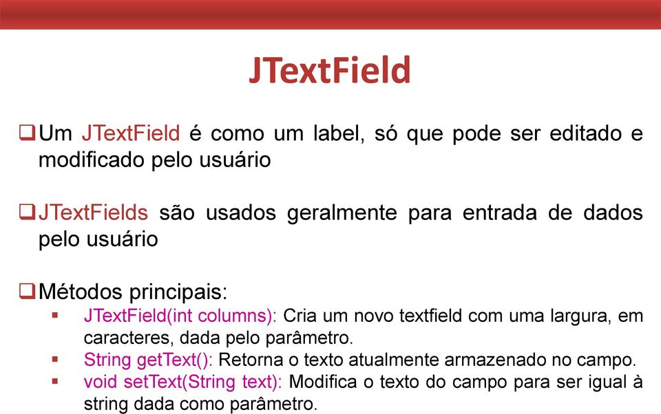 textfield com uma largura, em caracteres, dada pelo parâmetro.