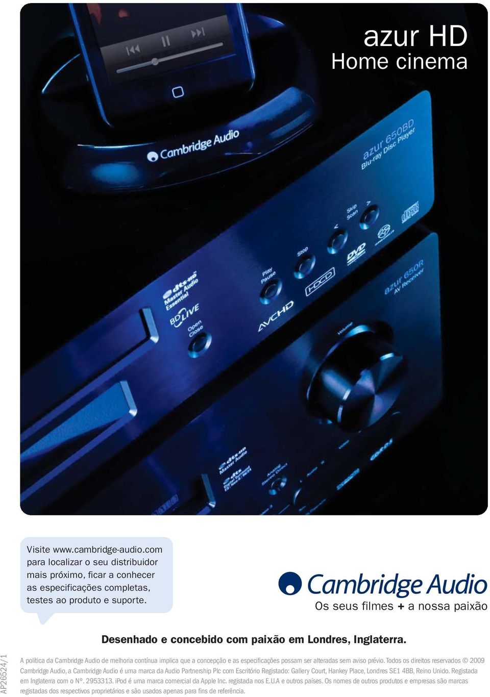 AP26524/1 A política da Cambridge Audio de melhoria contínua implica que a concepção e as especificações possam ser alteradas sem aviso prévio.