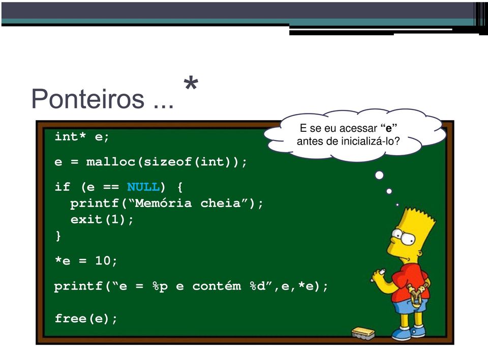 if (e == NULL) { printf( Memória cheia );