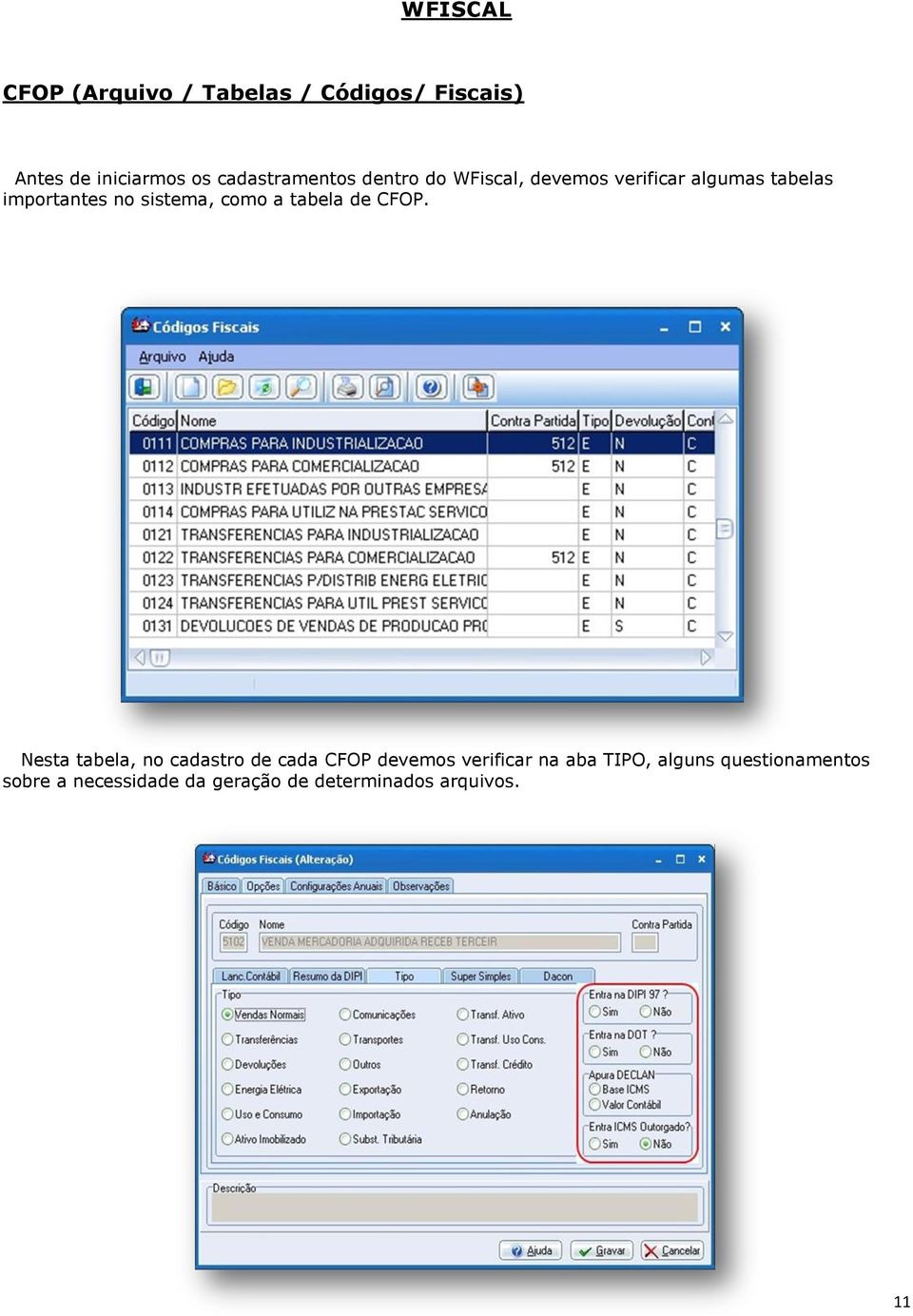 sistema, como a tabela de CFOP.