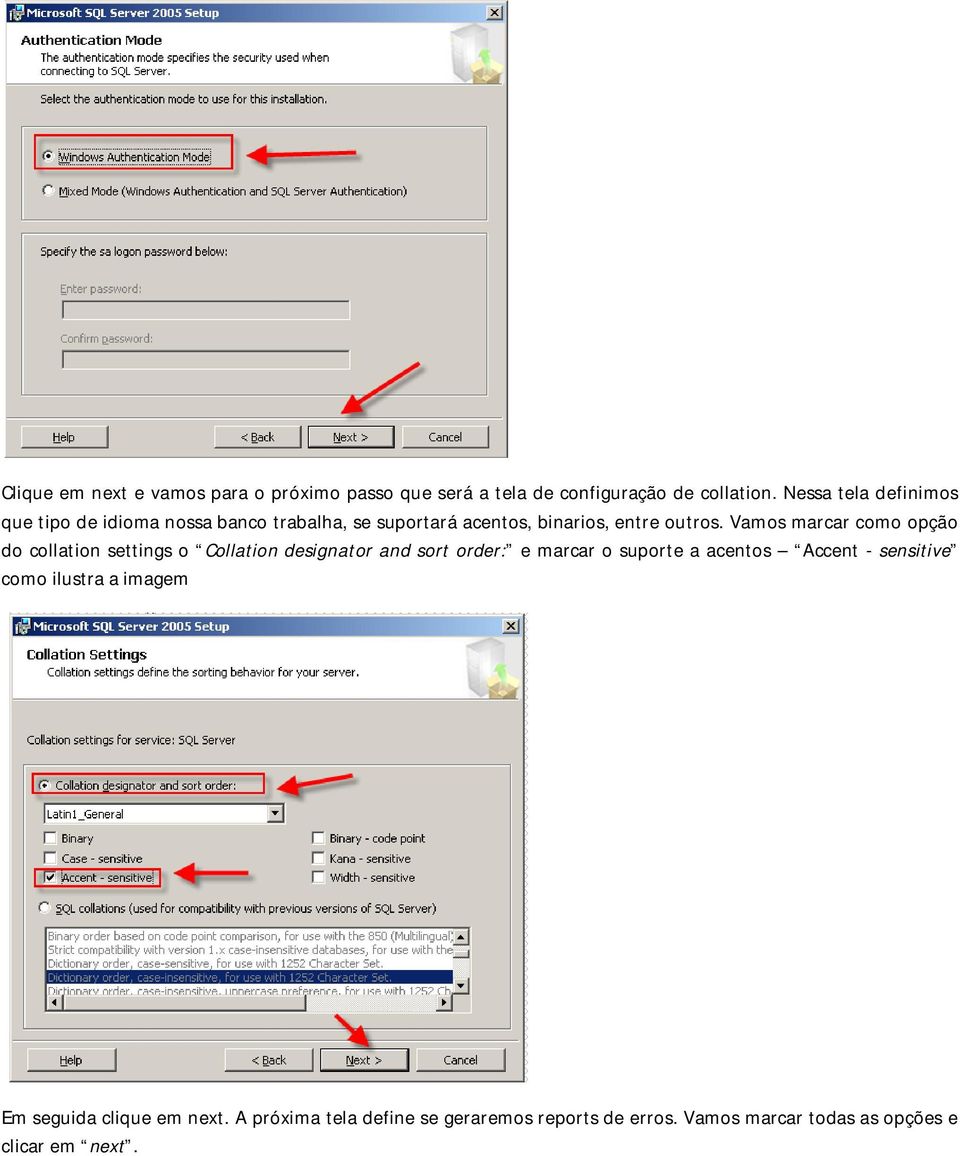 Vamos marcar como opção do collation settings o Collation designator and sort order: e marcar o suporte a acentos