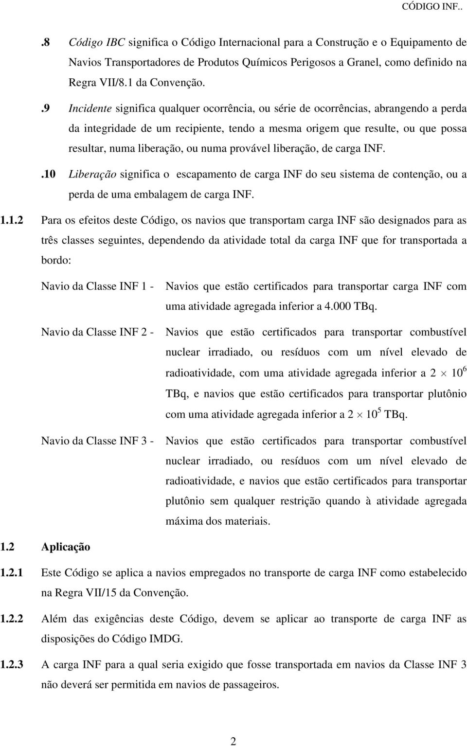 numa provável liberação, de carga INF..10