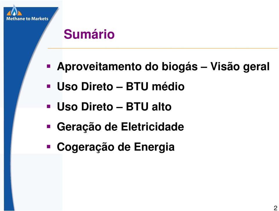 Uso Direto BTU alto Geração de