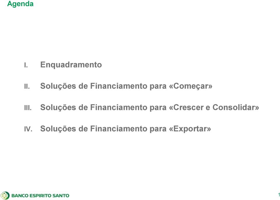 Soluções de Financiamento para «Crescer e