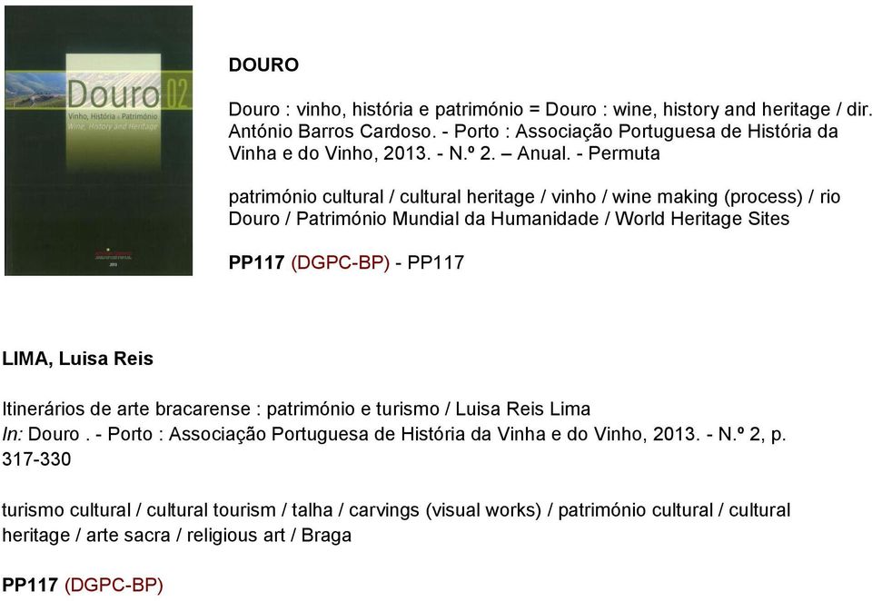 - Permuta património cultural / cultural heritage / vinho / wine making (process) / rio Douro / Património Mundial da Humanidade / World Heritage Sites PP117 (DGPC-BP) - PP117 LIMA,