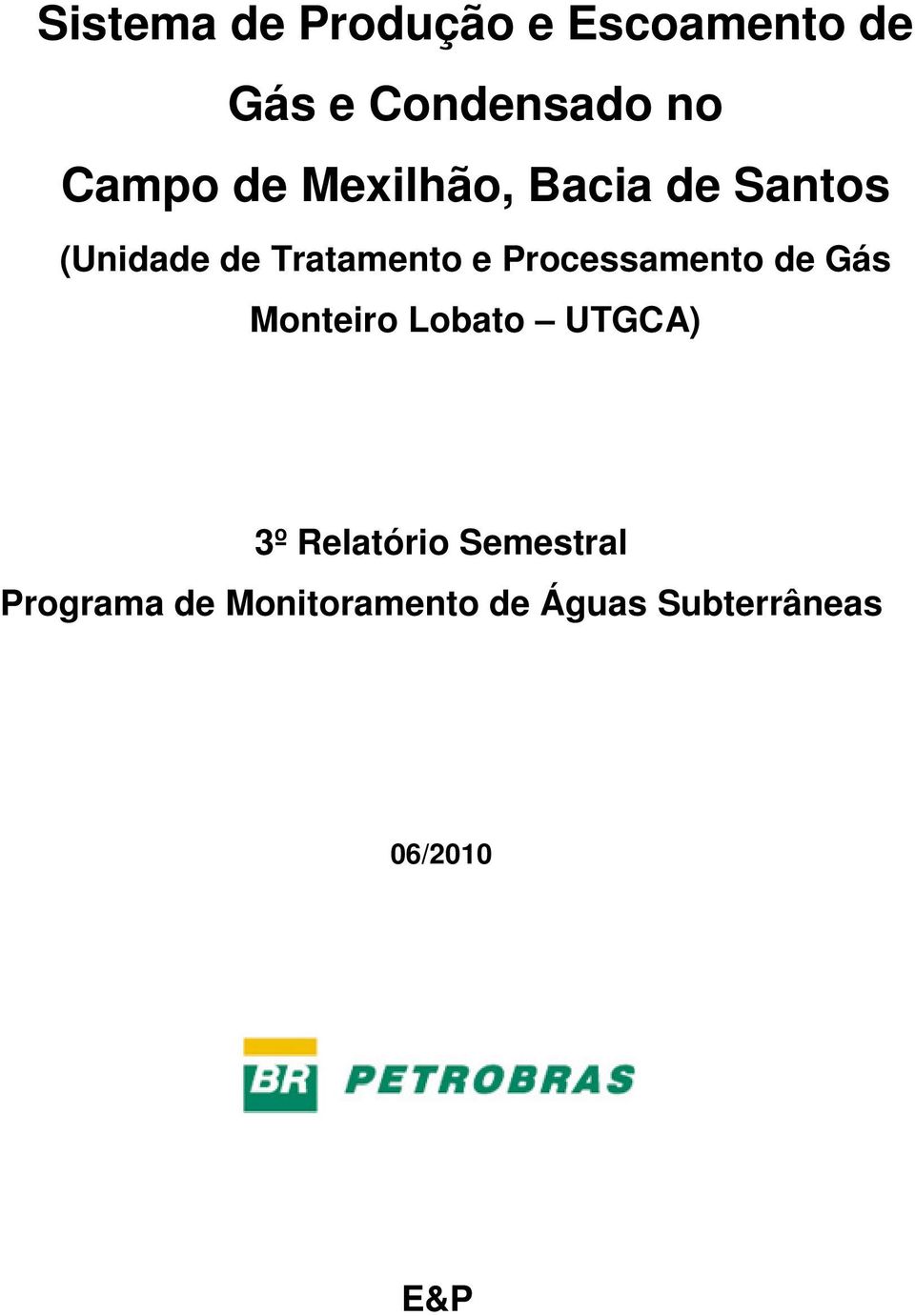 Processamento de Gás Monteiro Lobato UTGCA) 3º Relatório