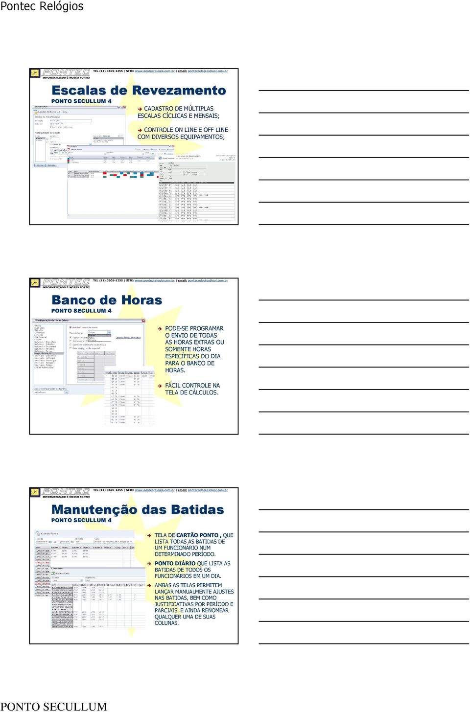 Manutenção das Batidas TELA DE CARTÃO PONTO, QUE LISTA TODAS AS BATIDAS DE UM FUNCIONÁRIO NUM DETERMINADO PERÍODO.