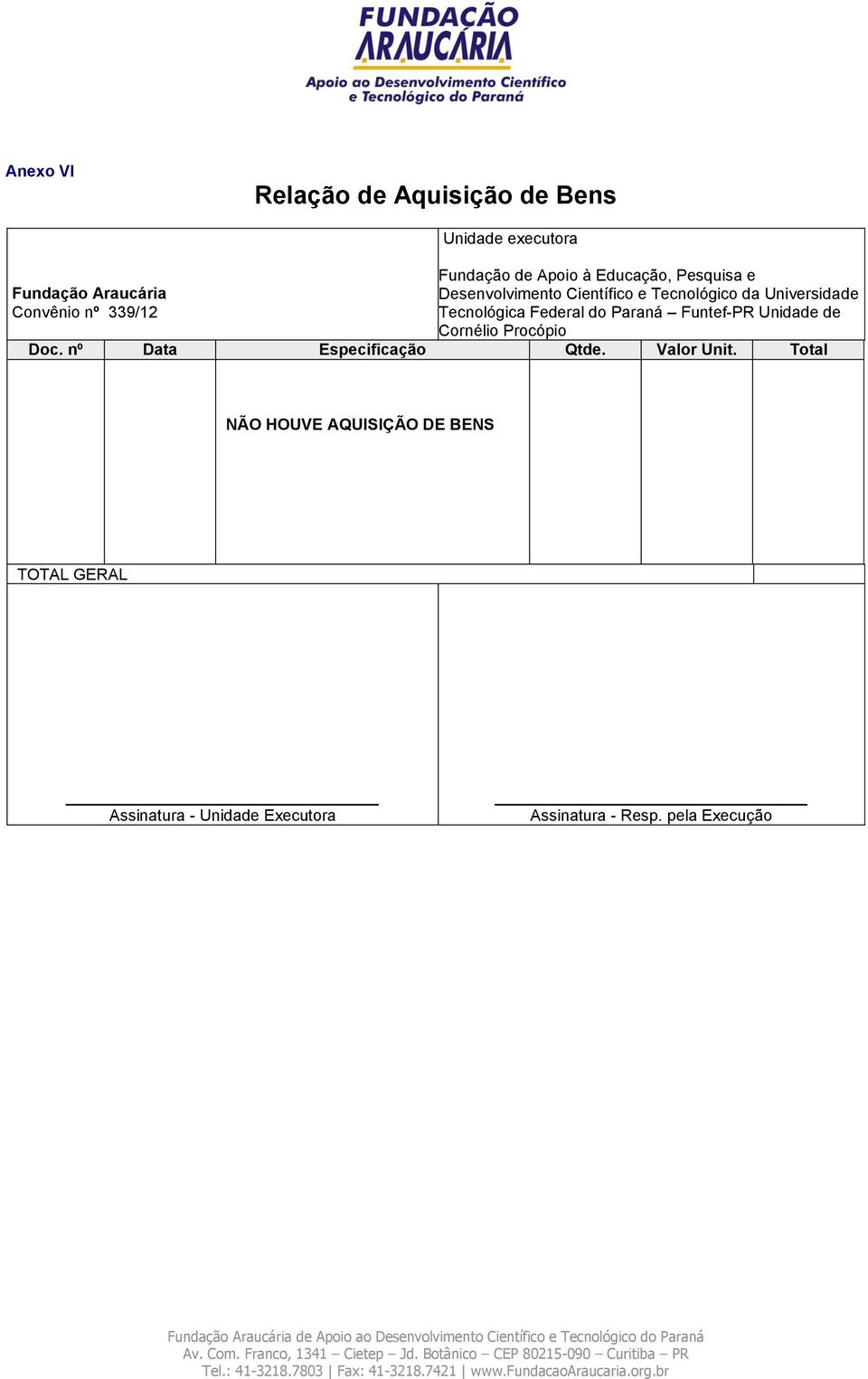 Tecnológica Federal do Paraná Funtef-PR Unidade de Cornélio Procópio Doc. nº Data Especificação Qtde.