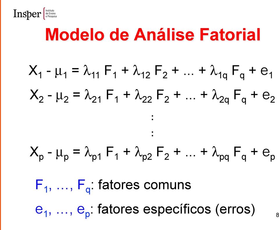 .. + λ 2q F q + 2 : : X p - µ p = λ p1 F 1 + λ p2 F 2 +.