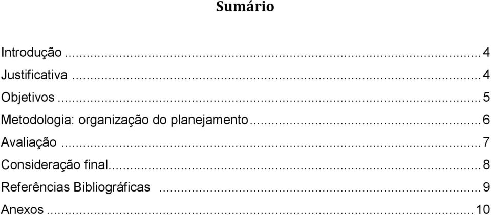 .. 5 Metodologia: organização do planejamento.