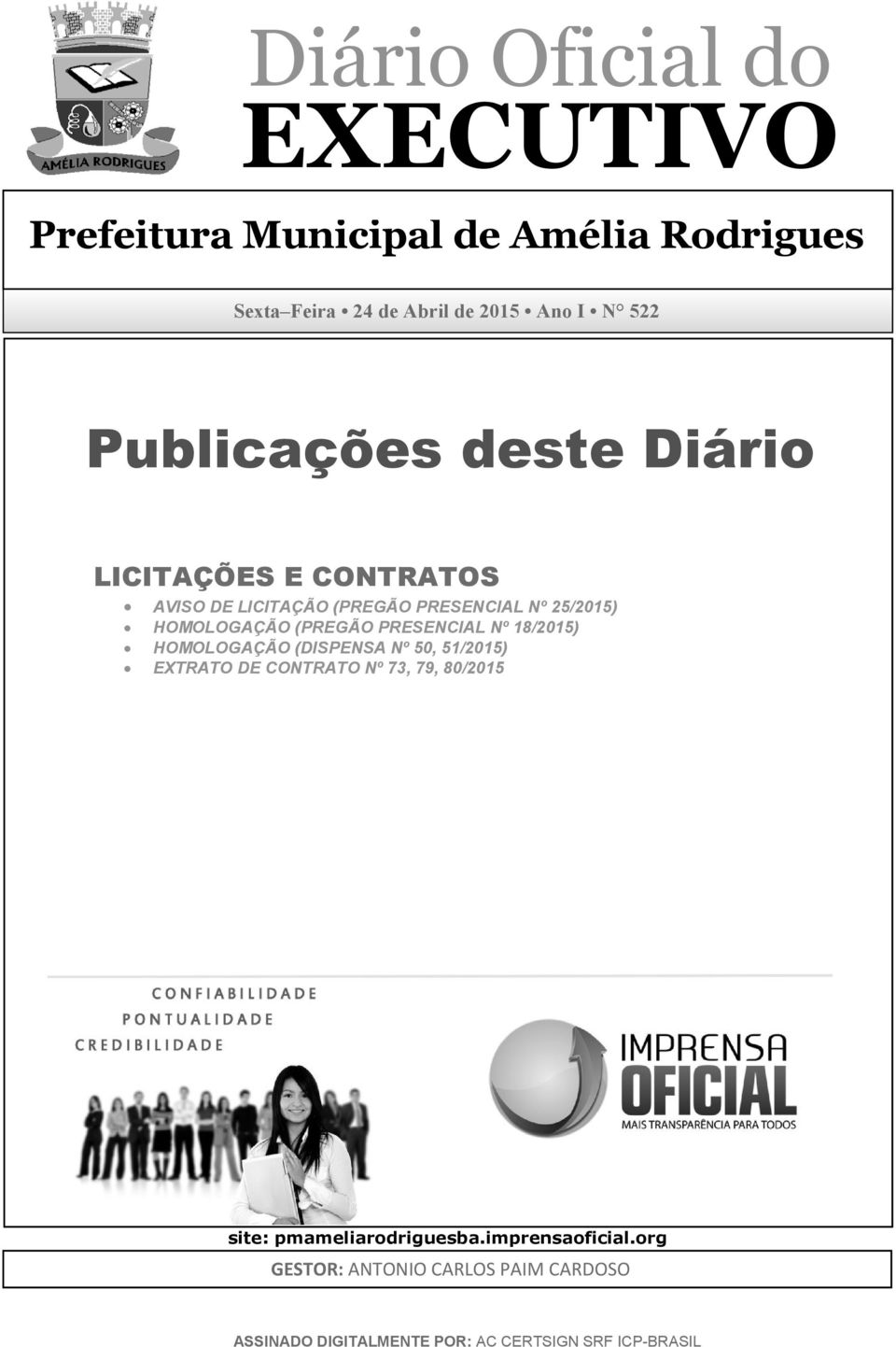 (PREGÃO PRESENCIAL Nº 18/2015) HOMOLOGAÇÃO (DISPENSA Nº 50, 51/2015) EXTRATO DE CONTRATO