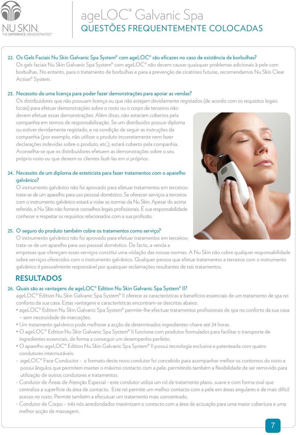 No entanto, para o tratamento de borbulhas e para a prevenção de cicatrizes futuras, recomendamos Nu Skin Clear Action System. 23.