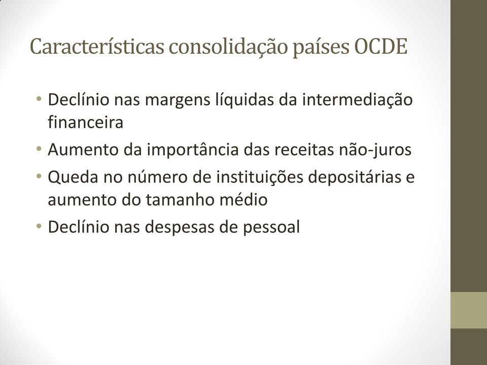 das receitas não-juros Queda no número de instituições