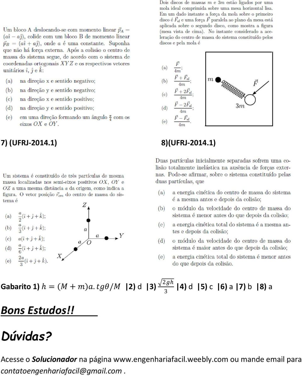 ! Dúvidas? Acesse o Solucionador na página www.