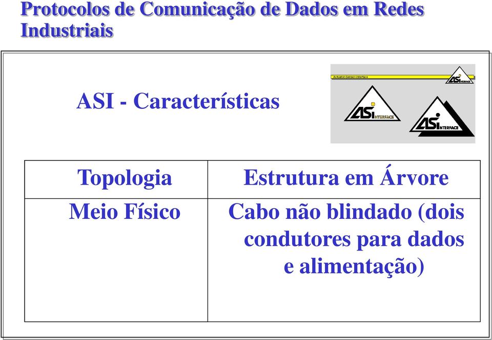 Estrutura em Árvore Cabo não