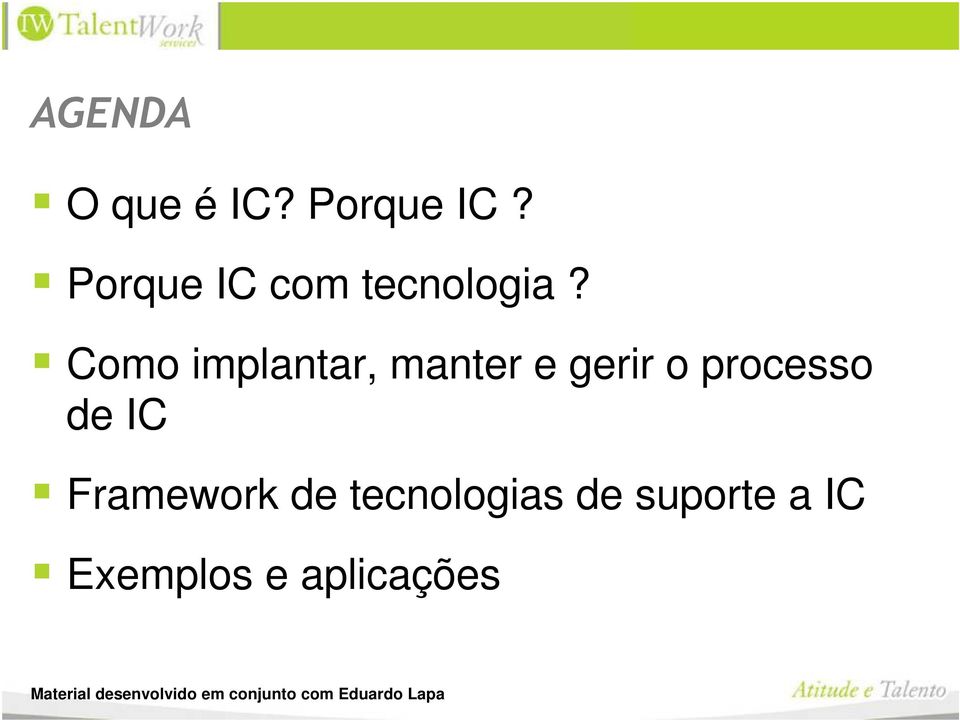 Como implantar, manter e gerir o processo